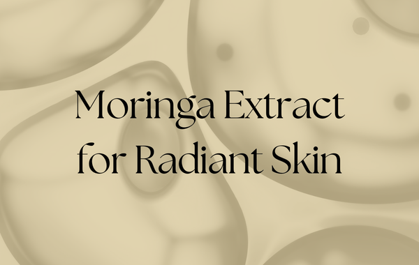 Moringa Extract for Radiant Skin: The Secret to Unparalleled Anti-Aging Results with Stem Cell Skincare Products - TresMonet